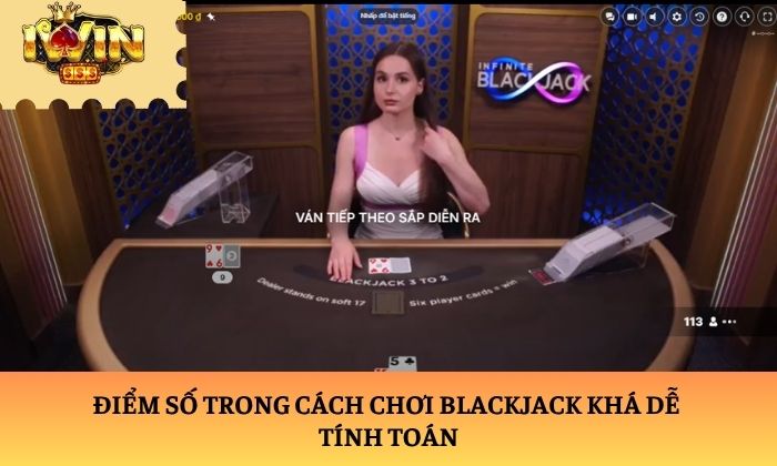Điểm số trong cách chơi Blackjack khá dễ tính toán