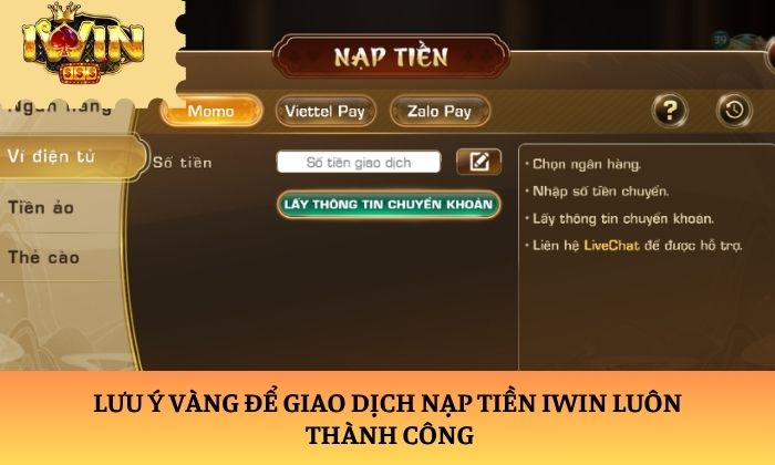 Lưu ý vàng để giao dịch nạp tiền iWin luôn thành công