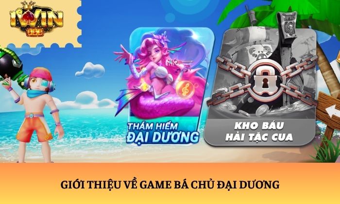 Giới thiệu về game Bá Chủ Đại Dương